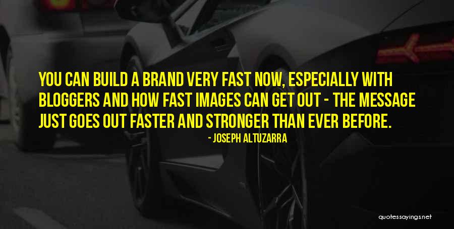 Build Your Brand Quotes By Joseph Altuzarra Build Your Brand Quotes By Joseph Altuzarra