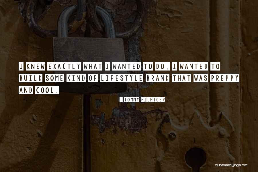 Build Your Brand Quotes By Tommy Hilfiger Build Your Brand Quotes By Tommy Hilfiger