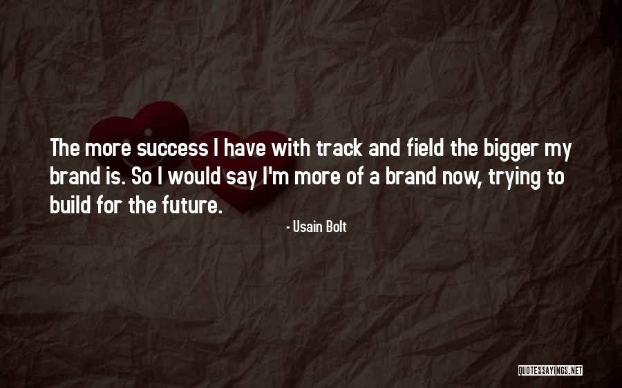 Build Your Brand Quotes By Usain Bolt Build Your Brand Quotes By Usain Bolt