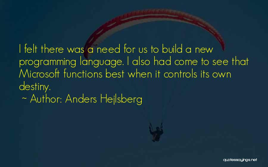 Build Your Destiny Quotes By Anders Hejlsberg