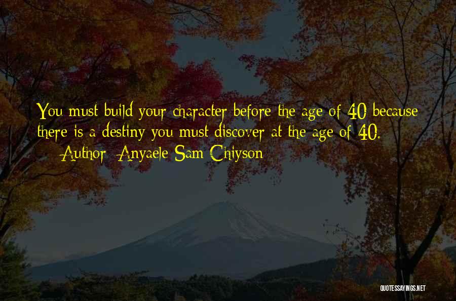 Build Your Destiny Quotes By Anyaele Sam Chiyson