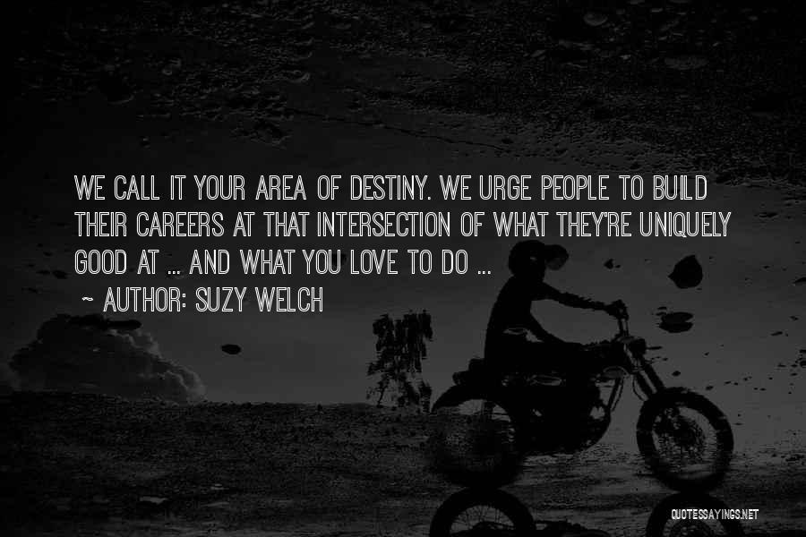 Build Your Destiny Quotes By Suzy Welch