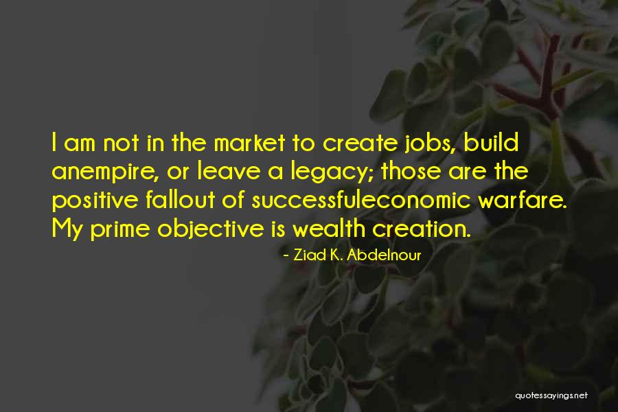 Build Your Legacy Quotes By Ziad K. Abdelnour Build Your Legacy Quotes By Ziad K. Abdelnour