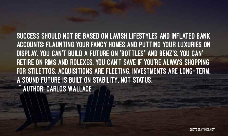 Build Your Own Future Quotes By Carlos Wallace