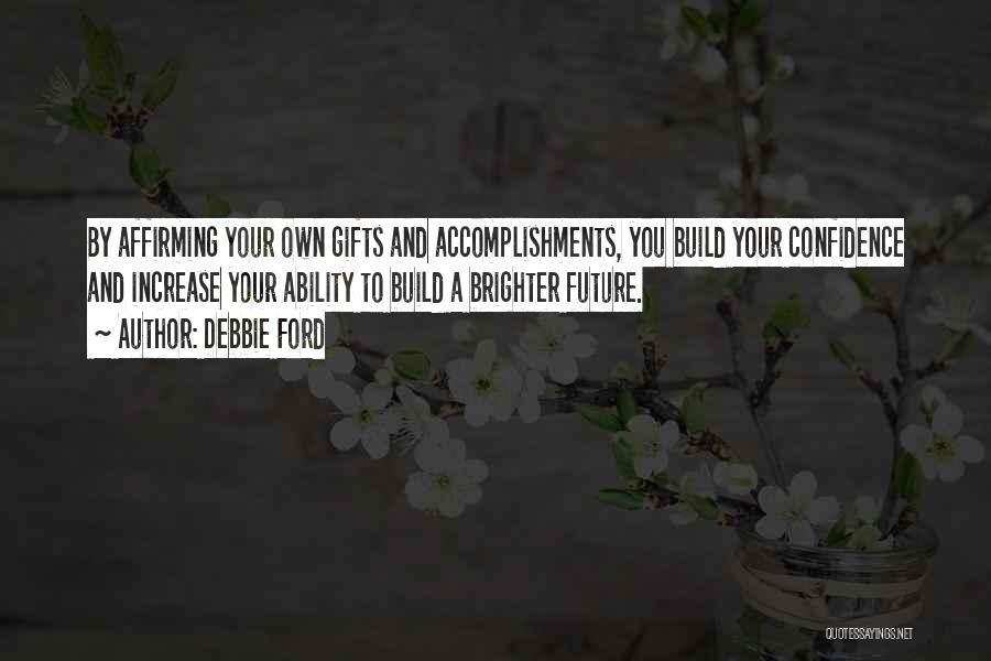 Build Your Own Future Quotes By Debbie Ford