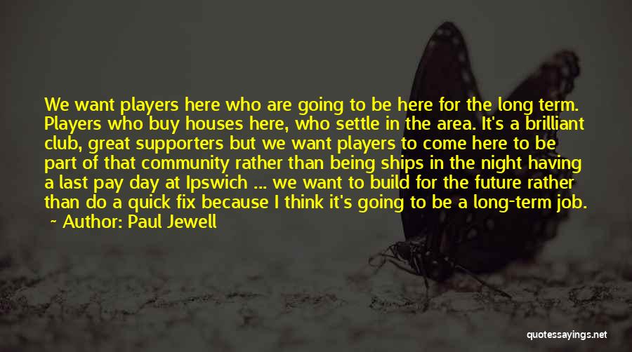 Build Your Own Future Quotes By Paul Jewell