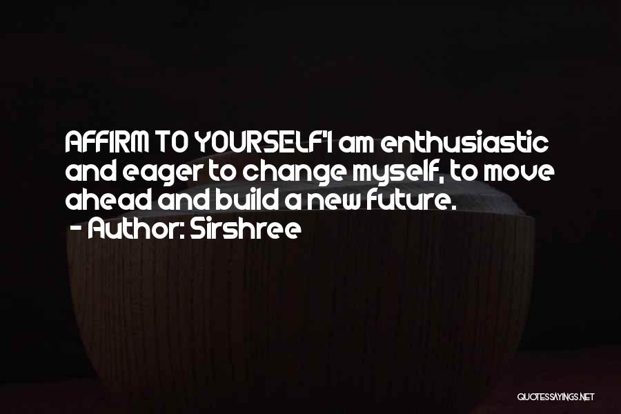 Build Your Own Future Quotes By Sirshree