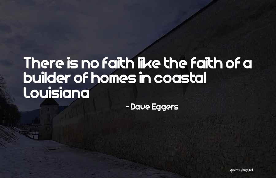 Builder Quotes By Dave Eggers Builder Quotes By Dave Eggers