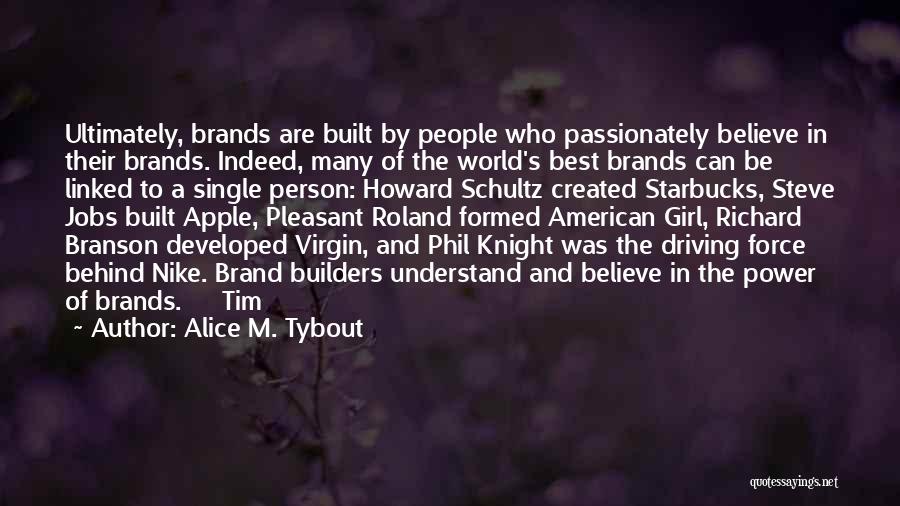 Builders Quotes By Alice M. Tybout