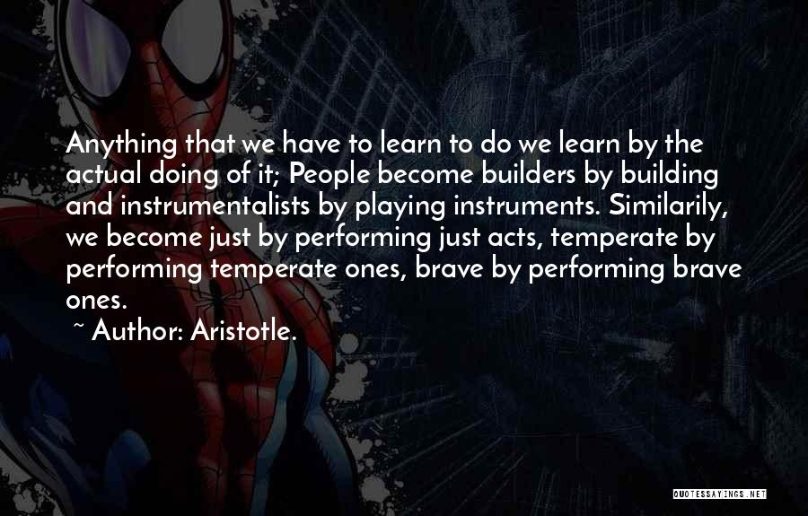 Builders Quotes By Aristotle.