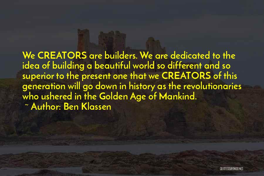 Builders Quotes By Ben Klassen