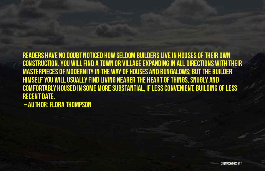 Builders Quotes By Flora Thompson