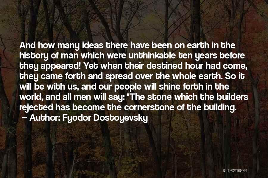 Builders Quotes By Fyodor Dostoyevsky