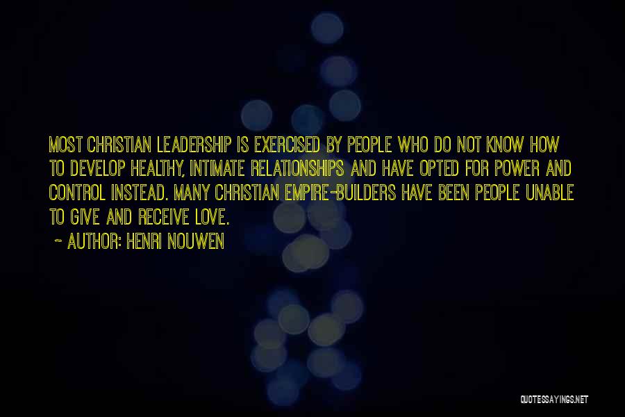 Builders Quotes By Henri Nouwen