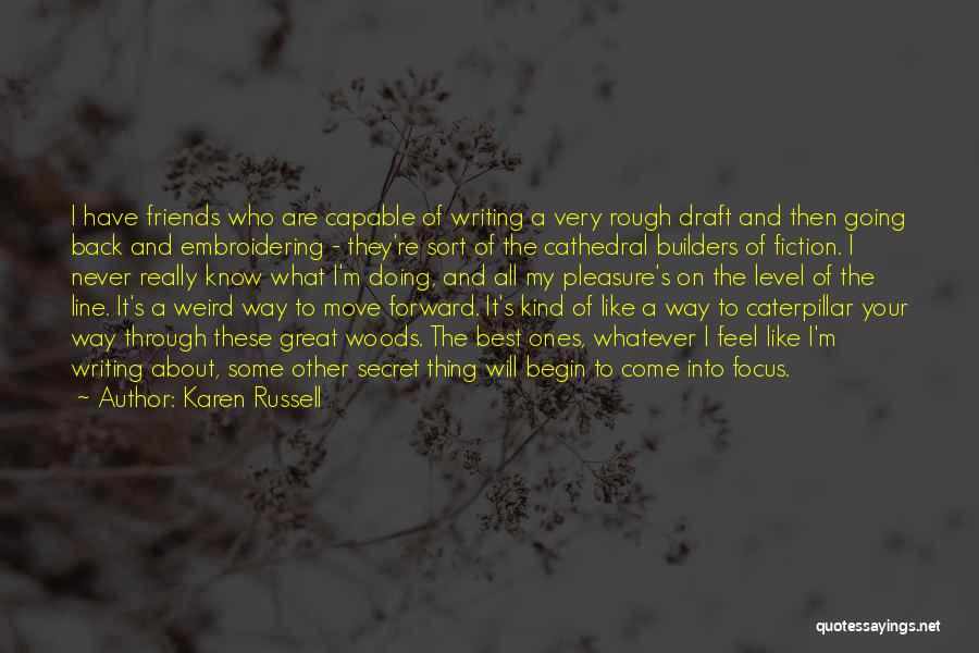 Builders Quotes By Karen Russell