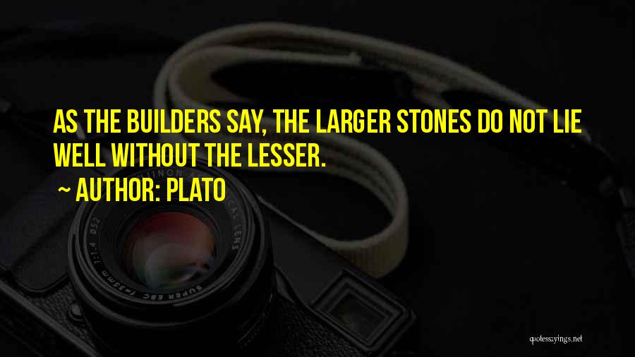 Builders Quotes By Plato
