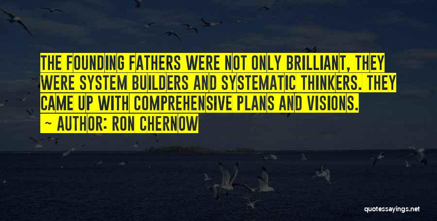 Builders Quotes By Ron Chernow
