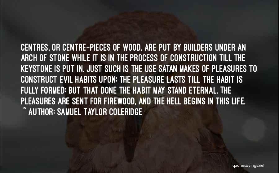 Builders Quotes By Samuel Taylor Coleridge