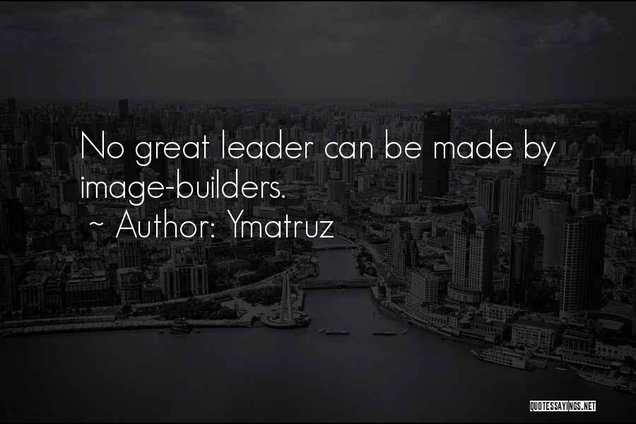 Builders Quotes By Ymatruz