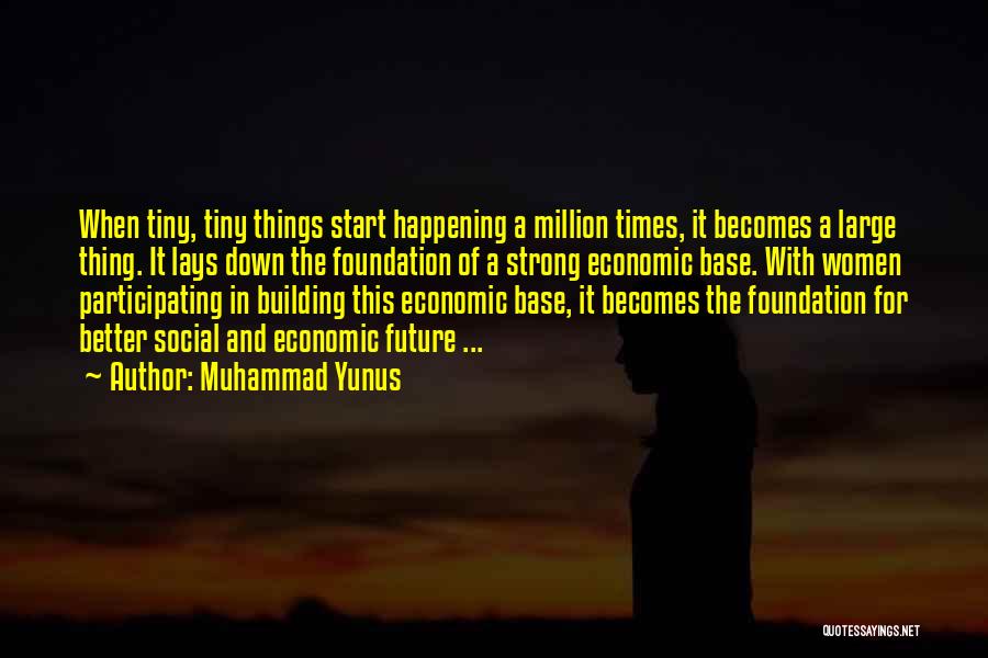 Building A Better Future Quotes By Muhammad Yunus