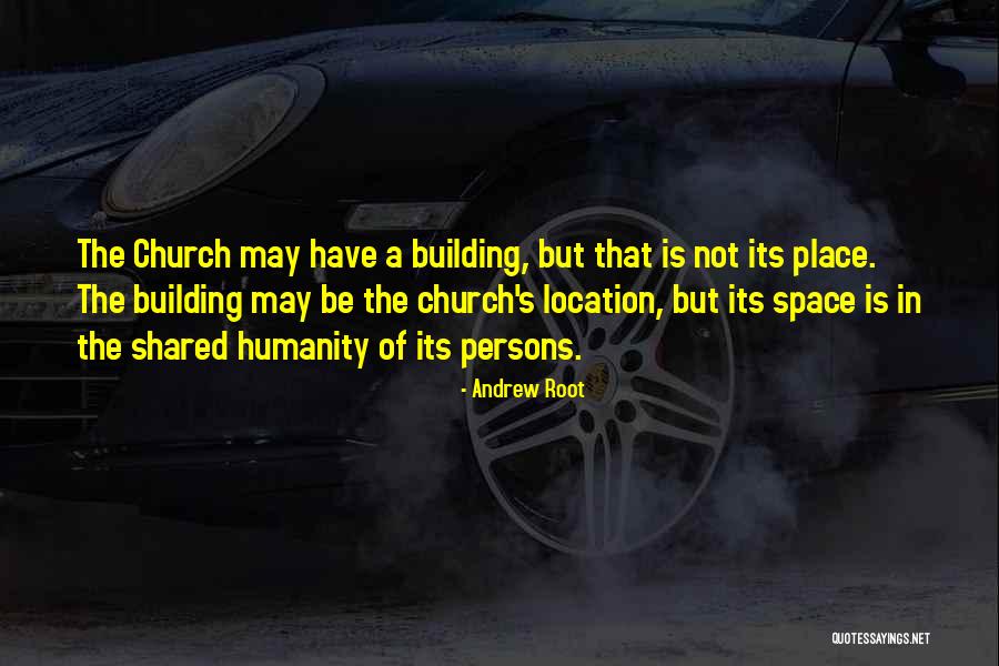 Building A Building Quotes By Andrew Root Building A Building Quotes By Andrew Root