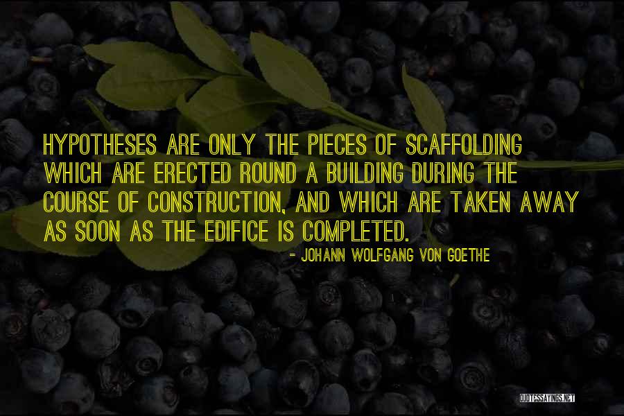 Building A Building Quotes By Johann Wolfgang Von Goethe Building A Building Quotes By Johann Wolfgang Von Goethe