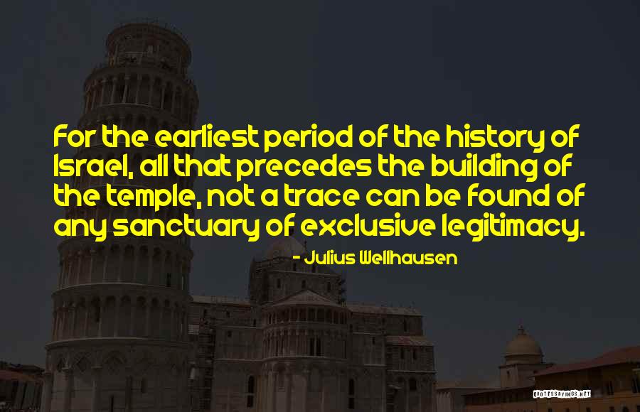 Building A Building Quotes By Julius Wellhausen Building A Building Quotes By Julius Wellhausen