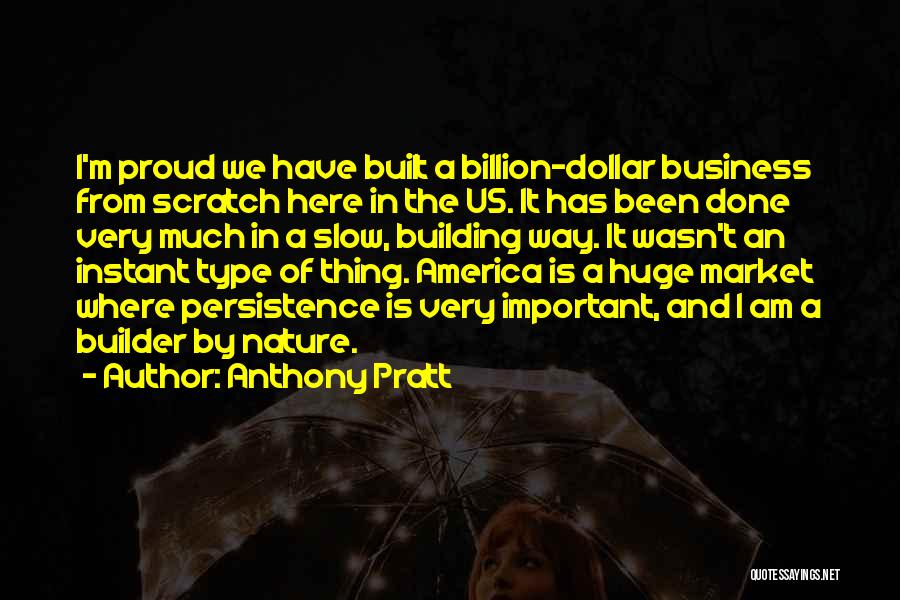 Building A Business Quotes By Anthony Pratt Building A Business Quotes By Anthony Pratt