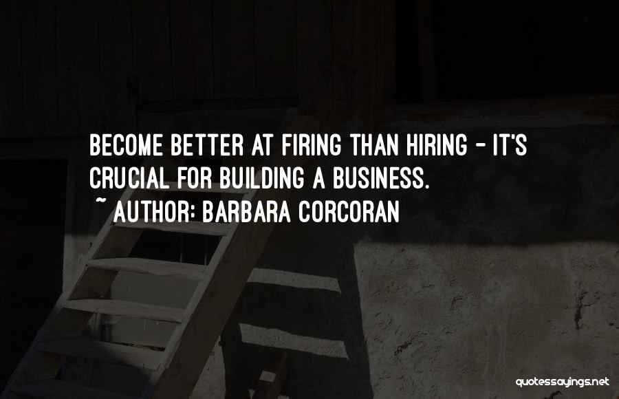 Building A Business Quotes By Barbara Corcoran