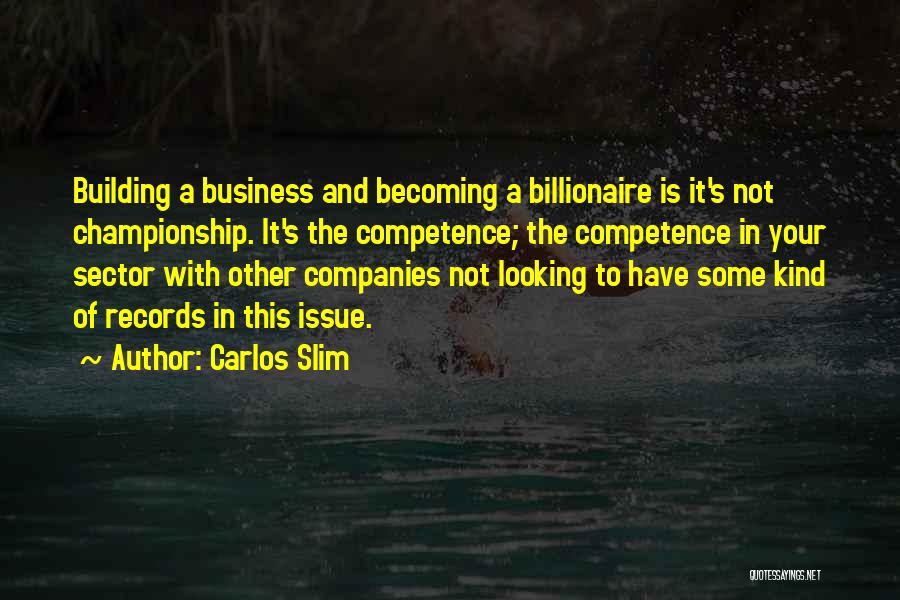 Building A Business Quotes By Carlos Slim
