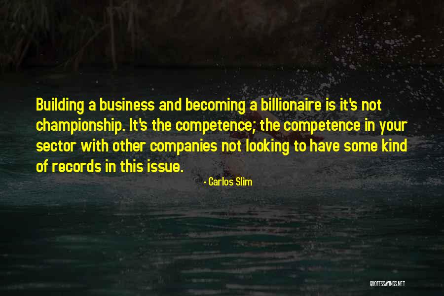 Building A Business Quotes By Carlos Slim