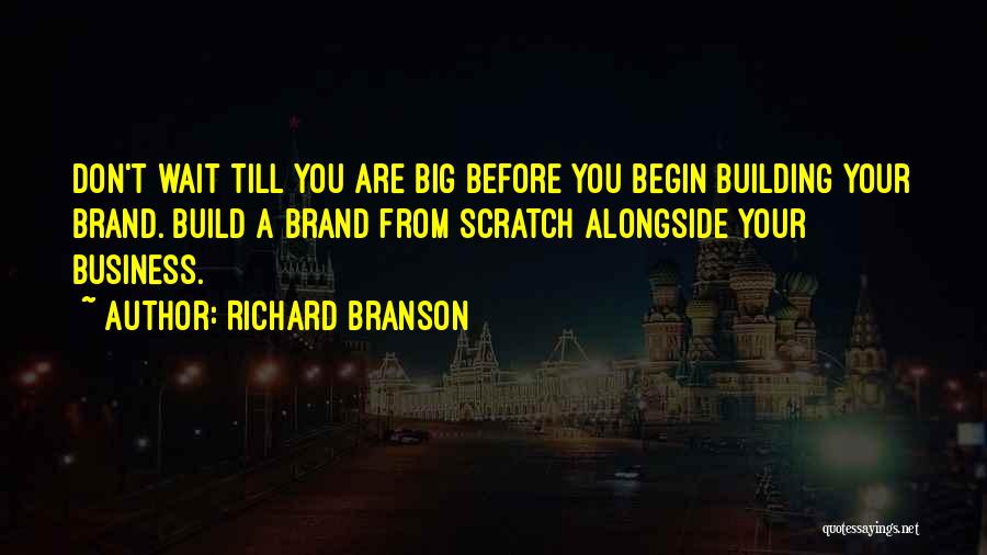 Building A Business Quotes By Richard Branson