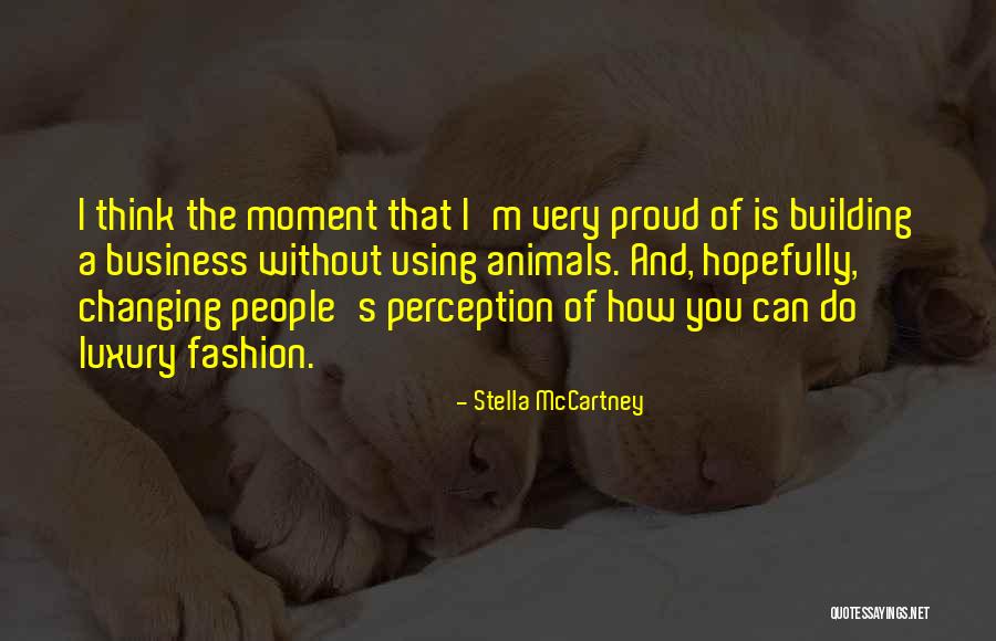 Building A Business Quotes By Stella McCartney