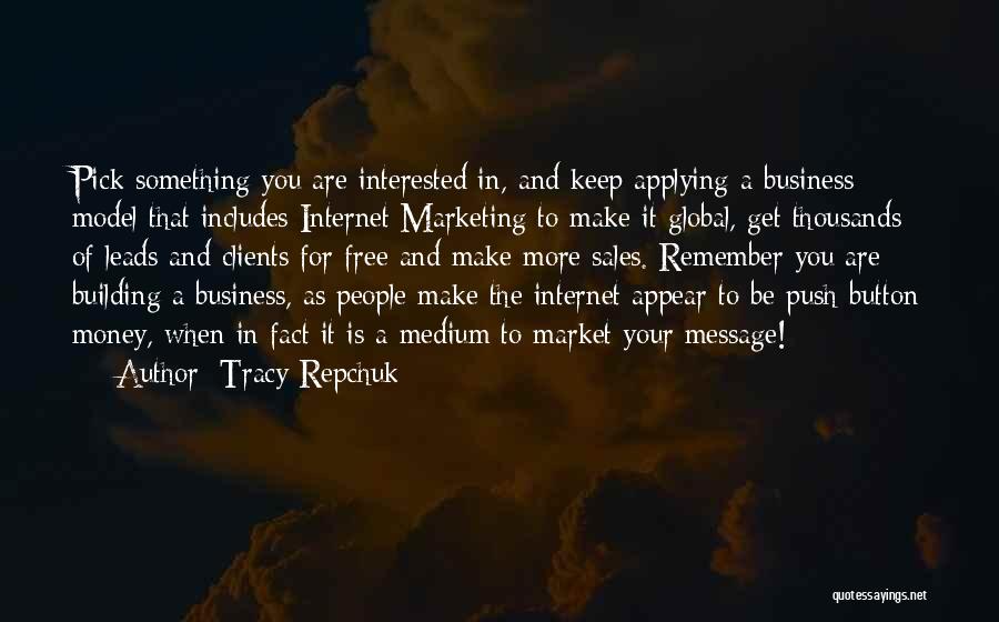 Building A Business Quotes By Tracy Repchuk