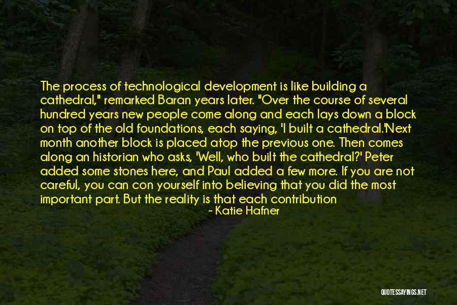 Building A Cathedral Quotes By Katie Hafner Building A Cathedral Quotes By Katie Hafner