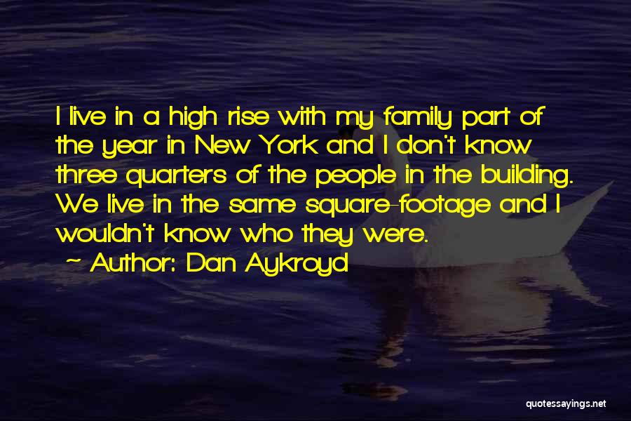 Building A Family Quotes By Dan Aykroyd