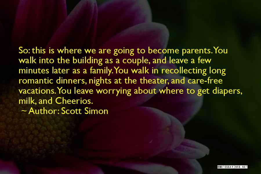 Building A Family Quotes By Scott Simon
