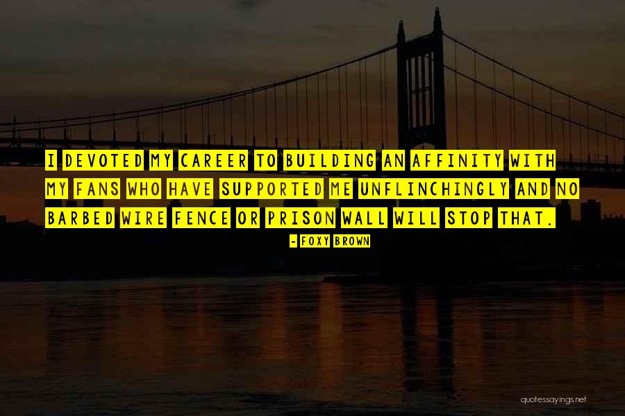 Building A Fence Quotes By Foxy Brown Building A Fence Quotes By Foxy Brown
