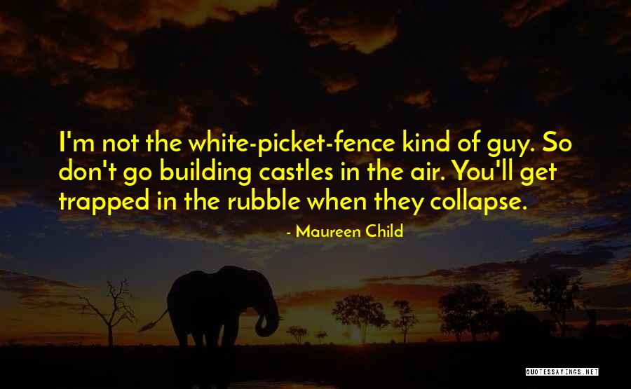 Building A Fence Quotes By Maureen Child Building A Fence Quotes By Maureen Child