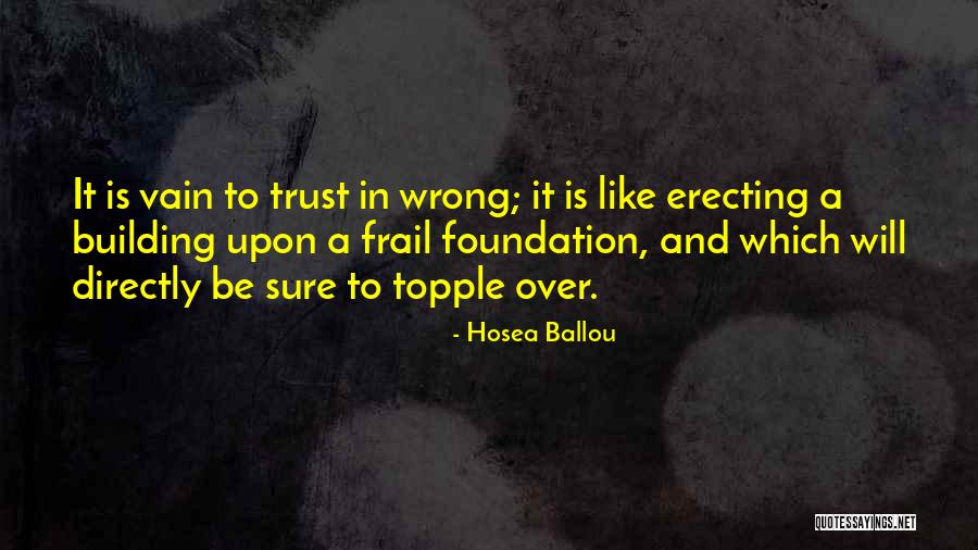 Building A Foundation Quotes By Hosea Ballou Building A Foundation Quotes By Hosea Ballou