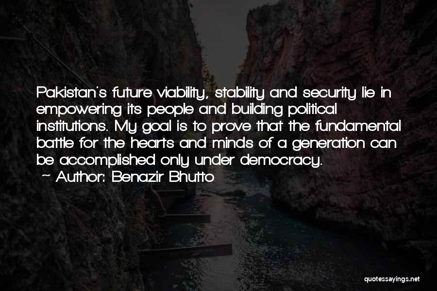 Building A Future Quotes By Benazir Bhutto