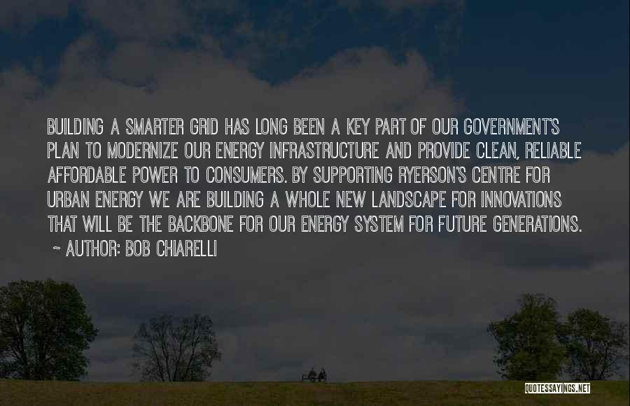 Building A Future Quotes By Bob Chiarelli