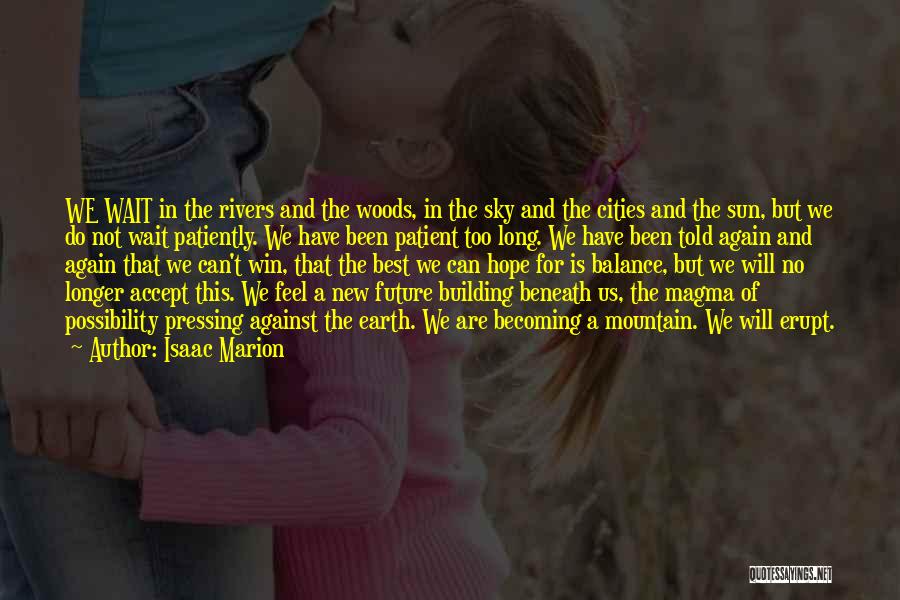 Building A Future Quotes By Isaac Marion