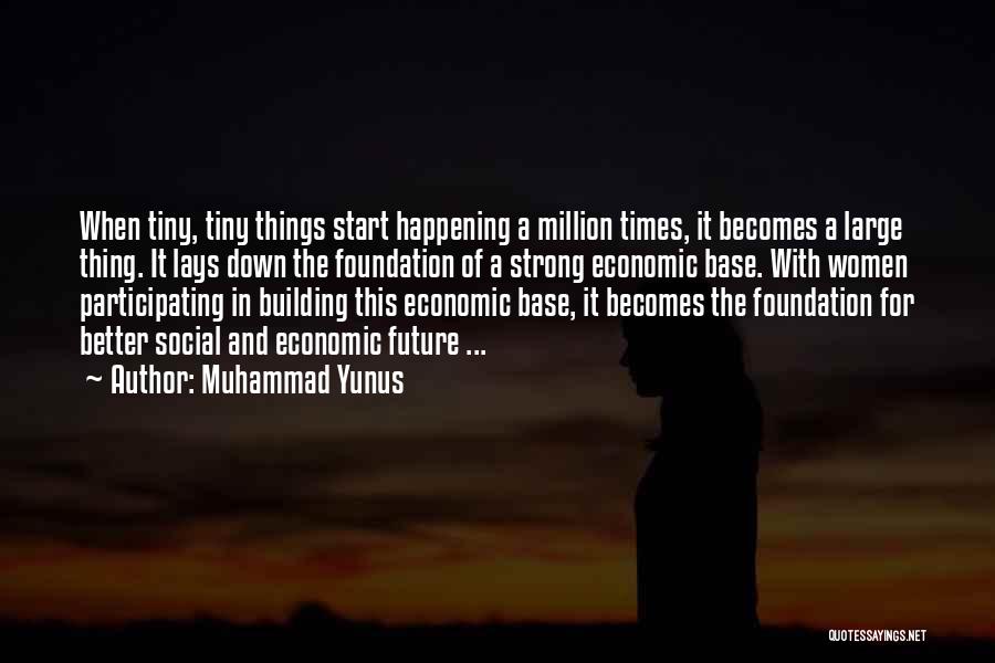 Building A Future Quotes By Muhammad Yunus