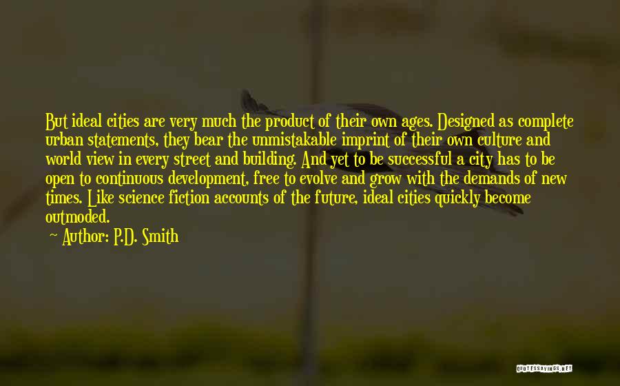 Building A Future Quotes By P.D. Smith