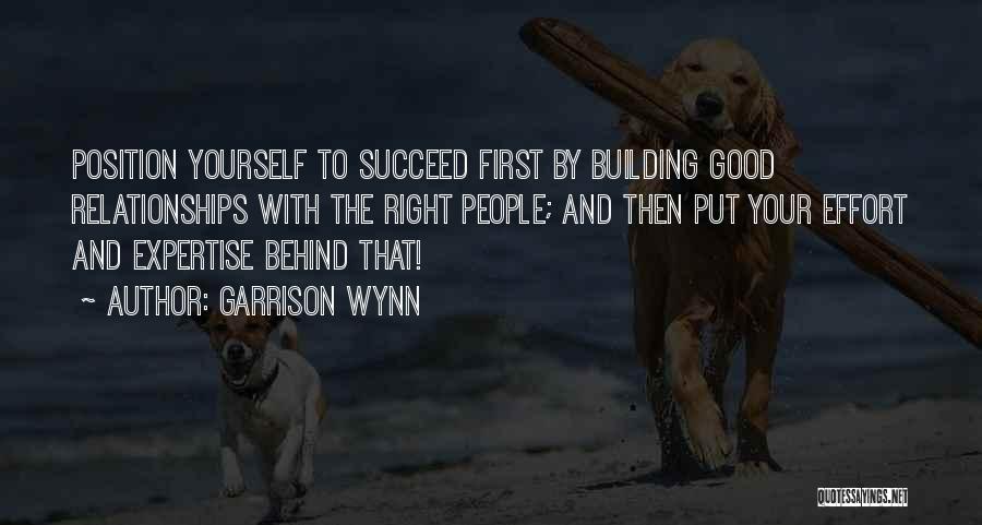 Building A Good Relationship Quotes By Garrison Wynn