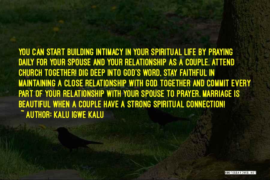 Building A Life Together Quotes By Kalu Igwe Kalu