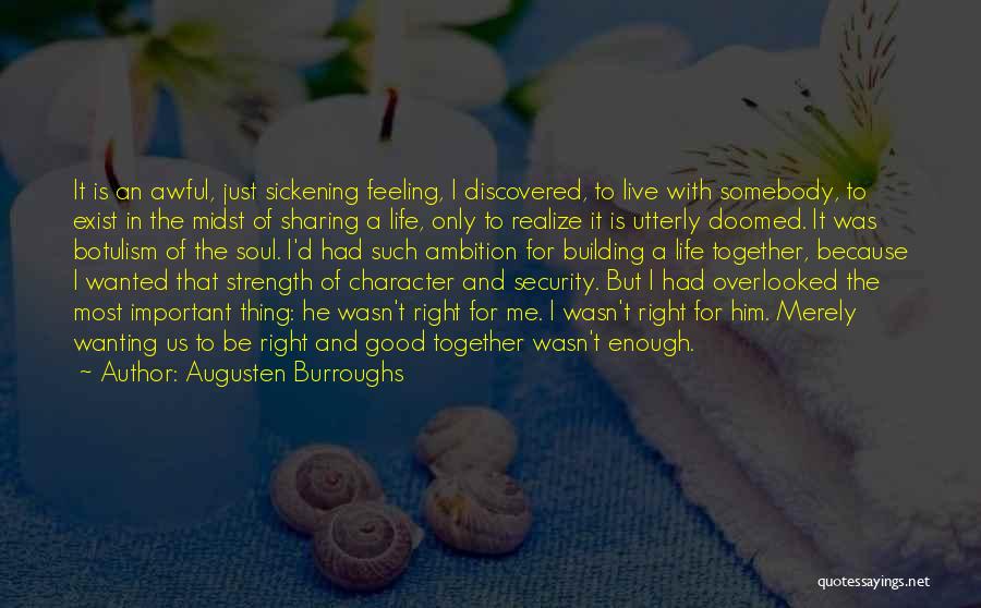 Building A Life With Someone Quotes By Augusten Burroughs