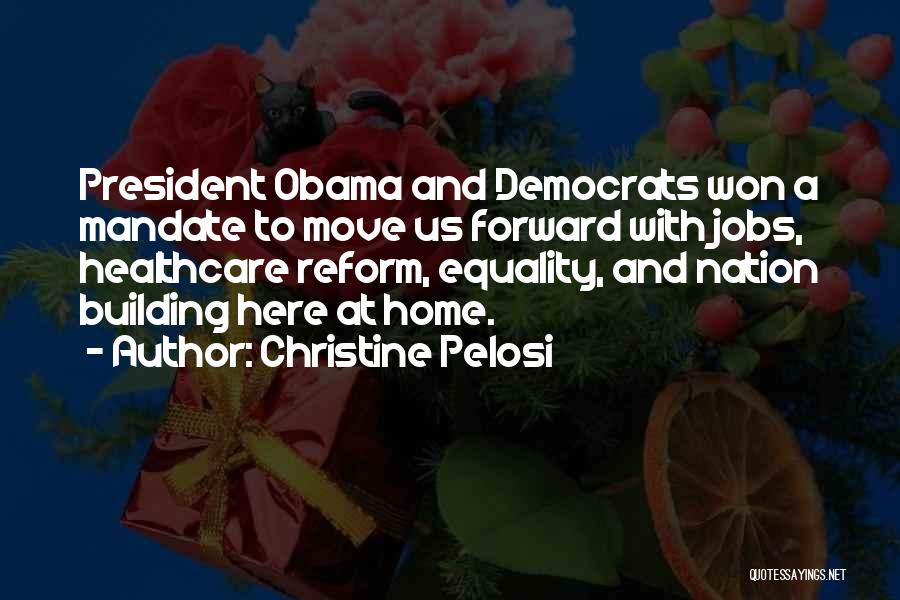 Building A Nation Quotes By Christine Pelosi