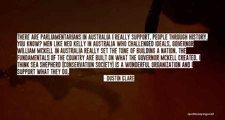 Building A Nation Quotes By Dustin Clare